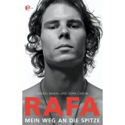 RAFA. Mein Weg An Die Spitze Von Rafael Nadal Und John Carlin - Biographie, Tennisbuch, Edel Books -